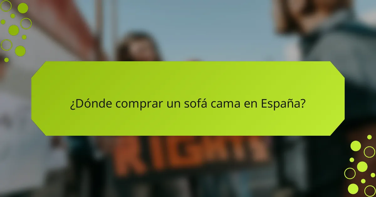 ¿Dónde comprar un sofá cama en España?