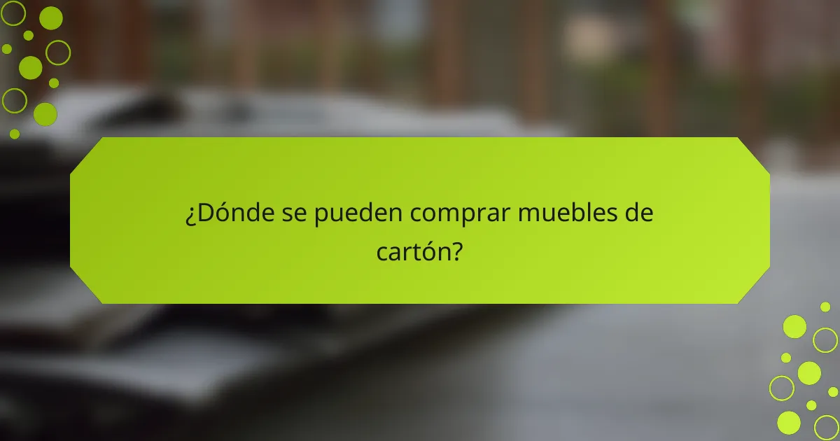 ¿Dónde se pueden comprar muebles de cartón?