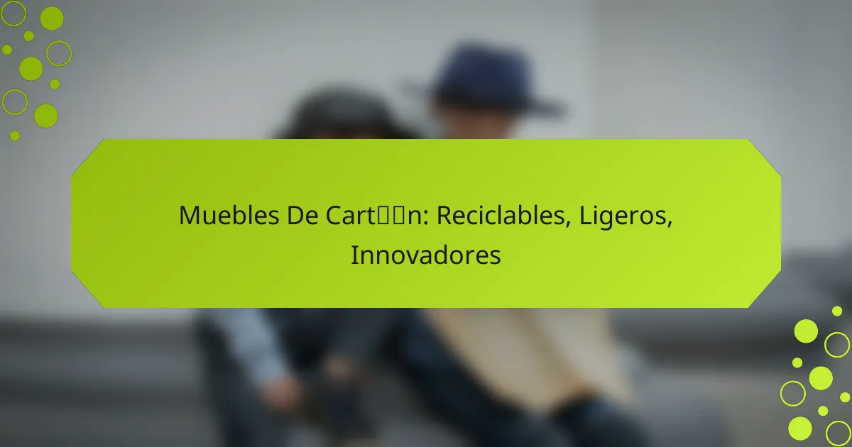 Muebles De Cartón: Reciclables, Ligeros, Innovadores
